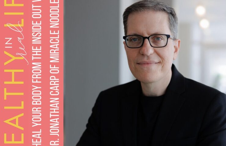188-Heal-Your-Body-from-the-Inside-Out-with-Dr.-Jonathan-Carp-of-Miracle-Noodle.jpg
